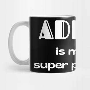 Adhd Funny Quotes Mug